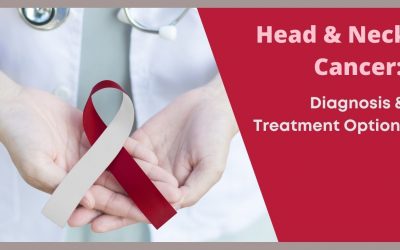 Head & Neck Cancer: Diagnosis & Treatment Options
