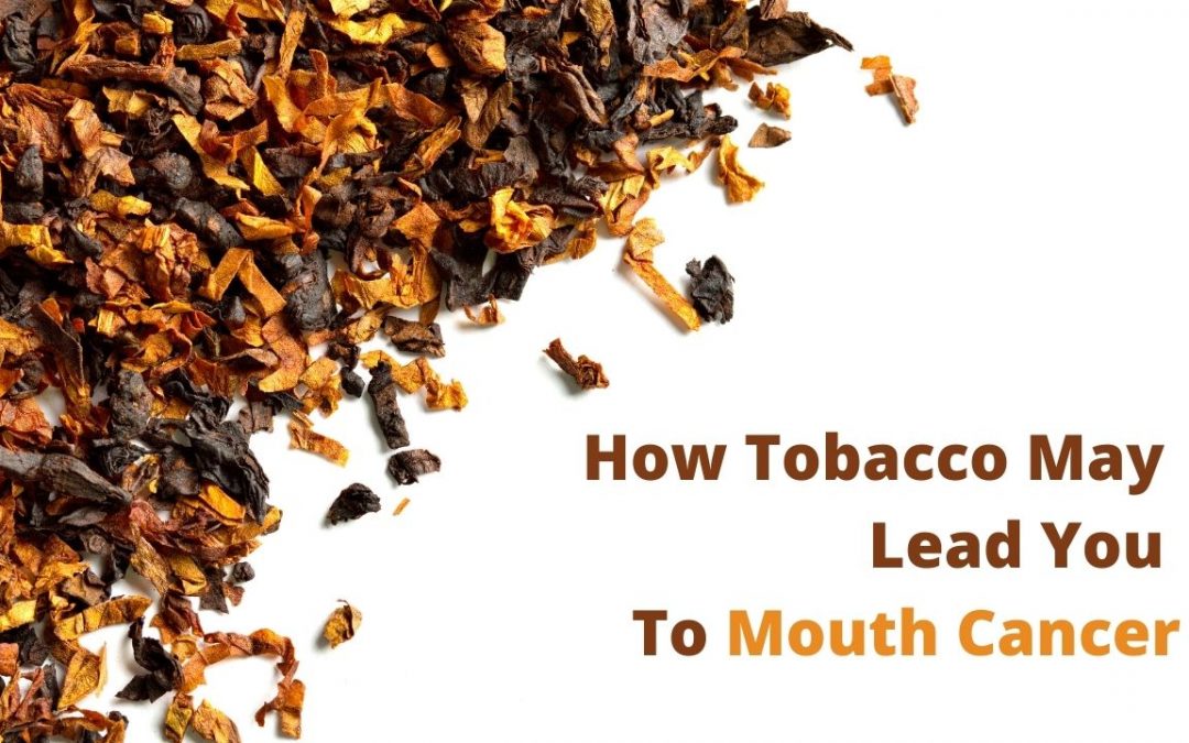 How Tobacco May Lead To Mouth Cancer